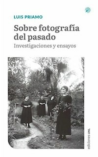 SOBRE FOTOGRAFIA DEL PASADO - LUIS PRIAMO