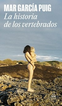 LA HISTORIA DE LOS VERTEBRADOS - MAR GARCIA PUIG
