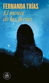 EL MONTE DE LAS FURIAS - FERNANDA TRIAS