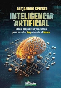 INTELIGENCIA ARTIFICIAL IDEAS PROPUESTAS Y RECURSO - ALEJANDRO SPIEGEL