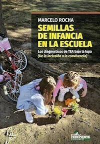 SEMILLAS DE INFANCIA EN LA ESCUELA DIAGNOSTICOS DE - MARCELO ROCHA
