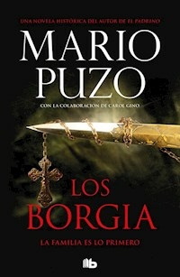LOS BORGIA LA FAMILIA ES LO PRIMERO - MARIO PUZO