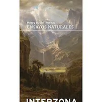 ENSAYOS NATURALES - HENRY DAVID THOREAU