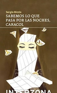 SABEMOS LO QUE PASA POR LA NOCHE CARACOL - SERGIO BIZZIO