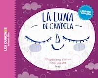 LA LUNA DE CANDELA - MAGDALENA FLEITAS ANA INIESTA