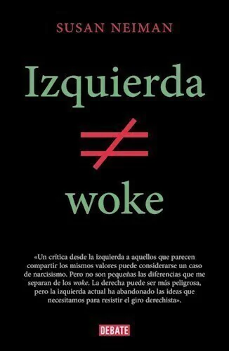 IZQUIERDA NO ES WOKE - SUSAN NEIMAN