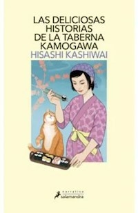 LAS DELICIOSAS HISTORIAS DE LA TABERNA KAMOGAWA - HISASHI KASHIWAI