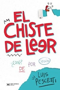 EL CHISTE DE LEER - PESCETTI LUIS MARIA.