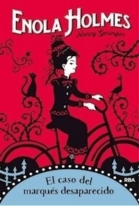 ENOLA HOLMES 1 EL CASO DEL MARQUES DESAPARECIDO - SARINGER NANCY