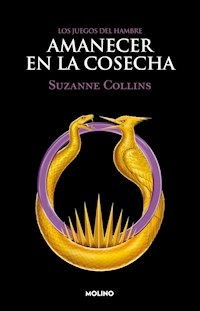 AMANECER EN LA COSECHA LIBRO 5 JUEGOS DEL HAMBRE - SUZANNE COLLINS