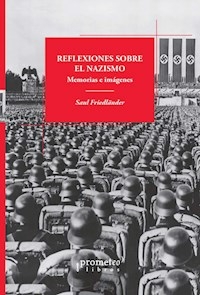 REFLEXIONES SOBRE EL NAZISMO - SAUL FRIEDLANDER