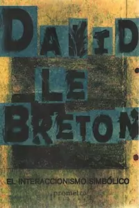EL INTERACCIONISMO SIMBOLICO - LE BRETON DAVID