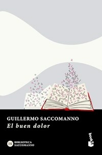 EL BUEN DOLOR - GUILLERMO SACCOMANNO