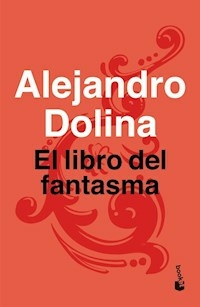 EL LIBRO DEL FANTASMA - ALEJANDRO DOLINA