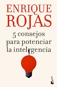 5 CONSEJOS PARA POTENCIAR LA INTELIGENCIA - ENRIQUE ROJAS