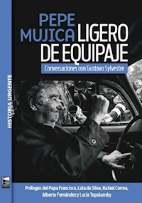 PEPE MUJICA LIGERO DE EQUIPAJE - GUSTAVO SYLVESTRE