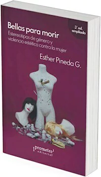 BELLAS PARA MORIR EDICION AMPLIADA - ESTHER PINEDA G