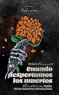 CUANDO DESPERTAMOS LOS MUERTOS SINTOMA TRAUMA - NICOLAS CERRUTI