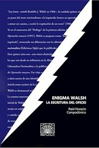 ENIGMA WALSH LA ESCRITURA DEL OFICIO - RAUL H CAMPODONICO
