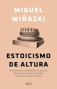 ESTOICISMO DE ALTURA - MIGUEL WIÑAZKI