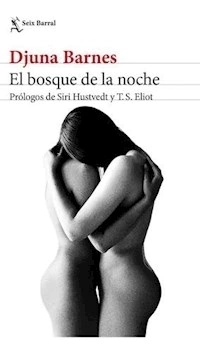 EL BOSQUE DE LA NOCHE - BARNES DJUNA