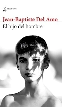 EL HIJO DEL HOMBRE - DEL AMO JEAN BAPTISTE