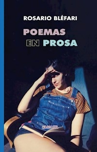 POEMAS EN PROSA - ROSARIO BLEFARI