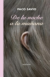 DE LA NOCHE A LA MAÑANA - PACO SAVIO