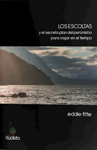 LOS ESCOLTAS Y EL SECRETO PLAN DEL PERONISMO - EDDIE FITTE