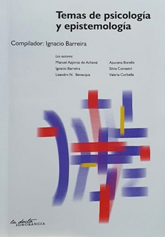 TEMAS DE PSICOLOGIA Y EPISTEMOLOGIA - BARREIRA IGNACIO COMPILADOR