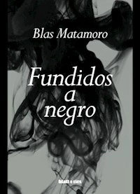 FUNDIDOS A NEGRO - MATAMORO BLAS
