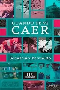 CUANDO TE VI CAER - BASUALDO SEBASTIAN