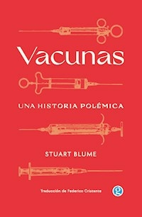 VACUNAS UNA HISTORIA POLEMICA - STUART BLUME