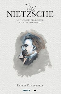 MI NIETZCHE - RAFAEL ECHEVERRIA