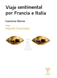 VIAJE SENTIMENTAL POR FRANCIA E ITALIA - LAURENCE STERNE