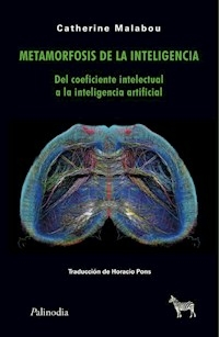 METAMORFOSIS DE LA INTELIGENCIA - CATHERINE MALABOU