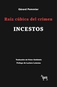 RAIZ CUBICA DEL CRIMEN INCESTOS - GERARD POMMIER