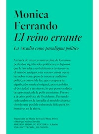 EL REINO ERRANTE LA ARCADIA COMO PARADIGMA POLITICO - MONICA FERRANDO