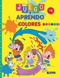 JUEGO Y APRENDO COLORES - ROBERTO BOLIVAR ILUSTRACIONES