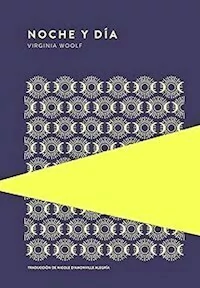 NOCHE Y DIA - VIRGINIA WOOLF