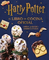 HARRY POTTER EL LIBRO DE COCINA OFICIAL - JOANNA FARROW