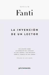 LA INVENCION DE UN LECTOR - CECILIA FANTI