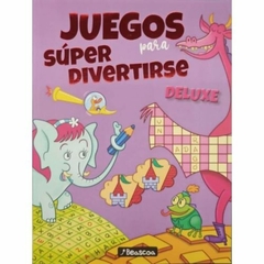 JUEGOS PARA SUPERDIVERTIRSE DELUXE - ADRIANA LLANO