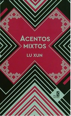ACENTOS MIXTOS - LU XUN