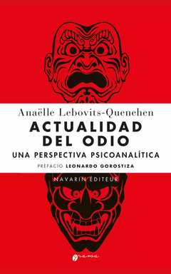 ACTUALIDAD DEL ODIO UNA PERSPECTIVA PSICOANALITICA - ANAELLE LEBOVITS QUENEHEN
