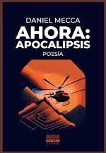 AHORA APOCALIPSIS - DANIEL MECCA