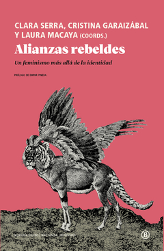 ALIANZAS REBELDES UN FEMINISMO MAS ALLA DE LA IDEN - SERRA CLARA GARAIZABAL C