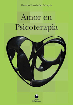 AMOR EN PSICOTERAPIA ED 2012 - FERNANDEZ MOUJAN OCT