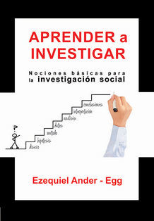 APRENDER A INVESTIGAR INVESTIGACION SOCIAL - ANDER EGG EZEQUIEL