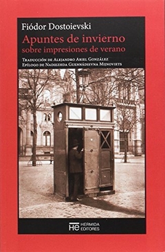 APUNTES DE INVIERNO SOBRE IMPRESIONES DE VERANO - DOSTOIEVSKI FIODOR